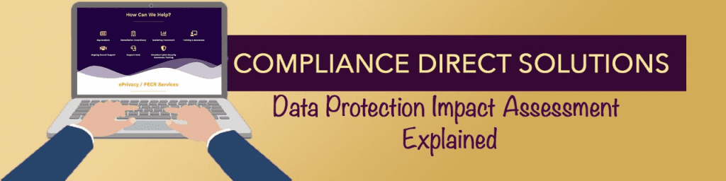 Data Protection Impact Assessments Explained